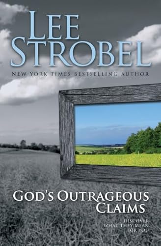 Beispielbild fr God's Outrageous Claims: Discover What They Mean for You (Strobel, Lee) zum Verkauf von Wonder Book