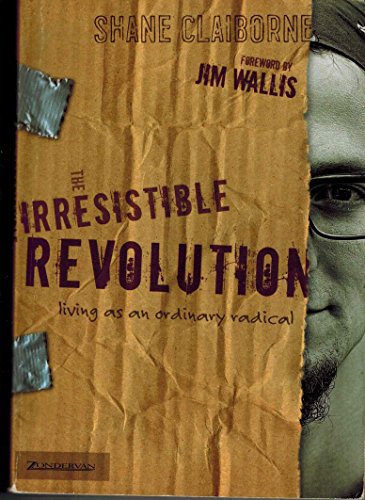 Beispielbild fr The Irresistible Revolution: Living as an Ordinary Radical zum Verkauf von Wonder Book