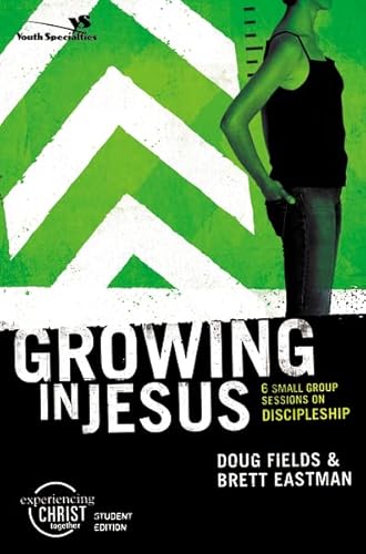 Stock image for Growing in Jesus, Participant's Guide: 6 Small Group Sessions on Discipleship (Experiencing Christ Together Student Edition) for sale by Once Upon A Time Books