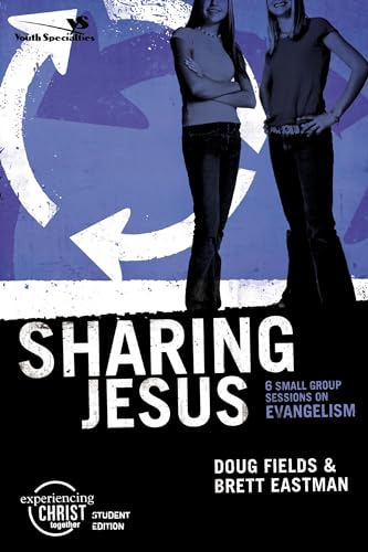 Stock image for Sharing Jesus, Participant's Guide: 6 Small Group Sessions on Evangelism (Experiencing Christ Together Student Edition) for sale by Wonder Book