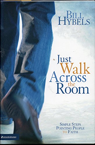 9780310266693: Just Walk Across the Room: Simple Steps Pointing People to Faith