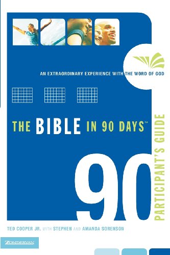 Stock image for The Bible in 90 Days Participant's Guide: An Extraordinary Experience with the Word of God for sale by Your Online Bookstore