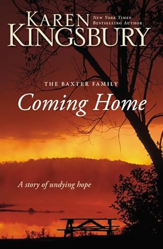 9780310266983: Coming Home: A Story of Undying Hope (Bailey Flanigan: The Baxter Family, 5)