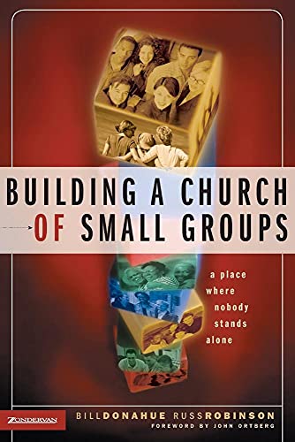 9780310267102: Building a Church of Small Groups: A Place Where Nobody Stands Alone