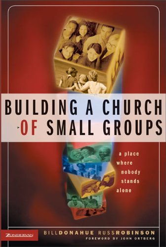 Stock image for Building a Church of Small Groups: A Place Where Nobody Stands Alone for sale by SecondSale