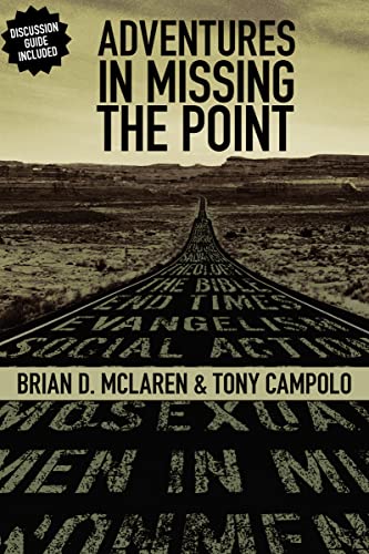 Beispielbild fr Adventures in Missing the Point: How the Culture-Controlled Church Neutered the Gospel zum Verkauf von Your Online Bookstore