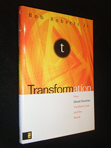 Beispielbild fr Transformation : How Glocal Churches Transform Lives and the World zum Verkauf von Better World Books