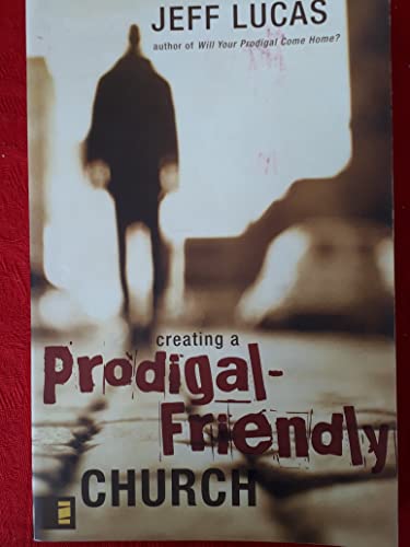 Imagen de archivo de Creating a ProdigalFriendly Ch a la venta por SecondSale