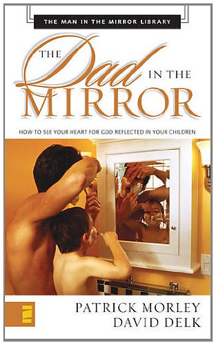 9780310267744: Dad in the Mirror Mass Market - Man in the Mirror
