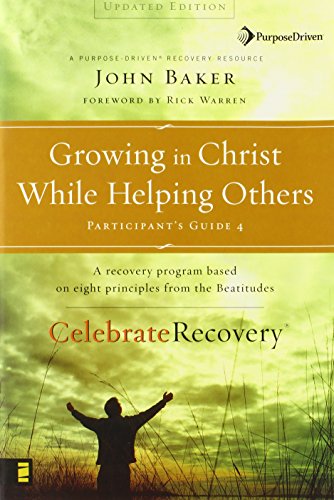 9780310268376: Growing in Christ While Helping Others Participant's Guide 4: No. 26 (Celebrate Recovery)