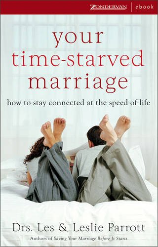 9780310268765: Your Time-starved Marriage: How to Stay Connected at the Speed of Life