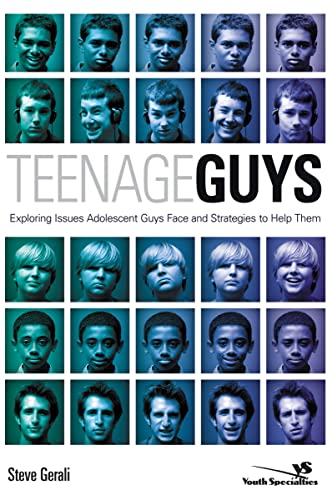 Imagen de archivo de Teenage Guys: Exploring Issues Adolescent Guys Face and Strategies to Help Them (Youth Specialties) (Youth Specialties (Paperback)) a la venta por WorldofBooks