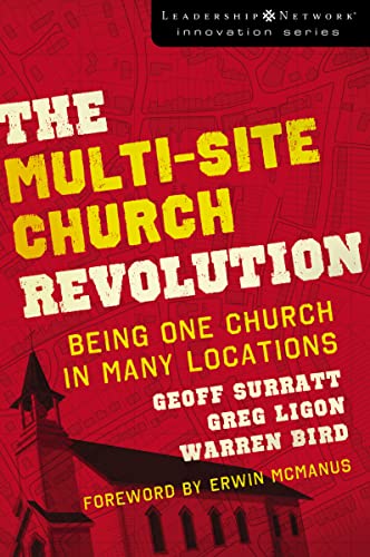 Stock image for Multi-Site Church Revolution: Being One Church in Many Locations for sale by SecondSale