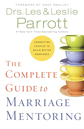 Stock image for The Complete Guide to Marriage Mentoring: Connecting Couples to Build Better Marriages for sale by BookHolders