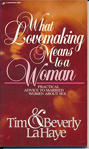 Imagen de archivo de What Lovemaking Means to a Woman: Practical Advice to Married Women about Sex a la venta por ThriftBooks-Dallas