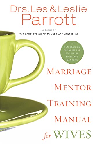 Beispielbild fr Marriage Mentor Training Manual for Wives: A Ten-Session Program for Equipping Marriage Mentors zum Verkauf von SecondSale