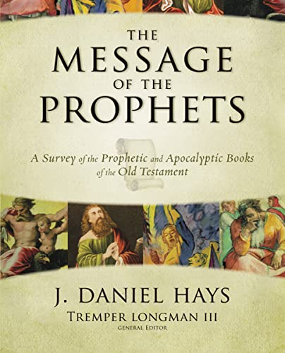 Beispielbild fr The Message of the Prophets: A Survey of the Prophetic and Apocalyptic Books of the Old Testament zum Verkauf von BooksRun