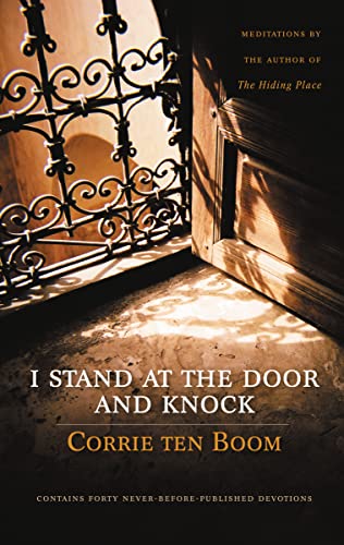 Stock image for I Stand at the Door and Knock: Meditations by the Author of The Hiding Place [Hardcover] ten Boom, Corrie for sale by TheJunkStore