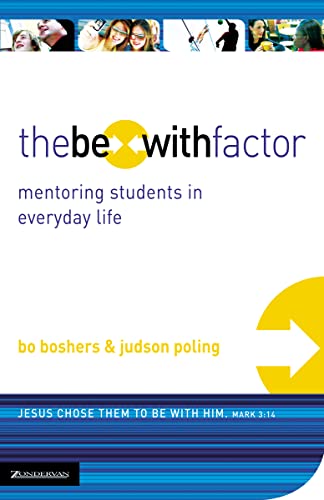 Imagen de archivo de The Be-With Factor: Mentoring Students in Everyday Life a la venta por Your Online Bookstore