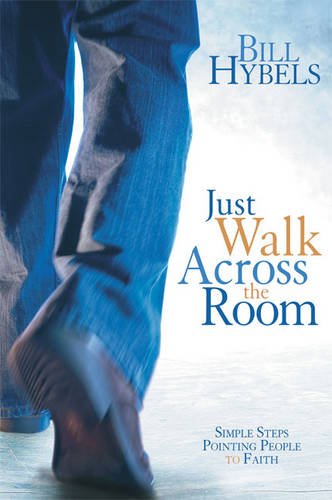 Imagen de archivo de Just Walk Across the Room: Simple Steps Pointing People to Faith a la venta por ThriftBooks-Atlanta