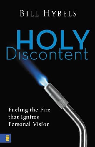 Stock image for Holy Discontent: Fueling the Fire That Ignites Personal Vision for sale by SecondSale