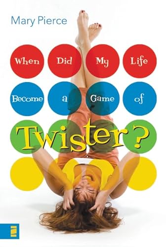 Stock image for When Did My Life Become a Game of Twister? for sale by Your Online Bookstore