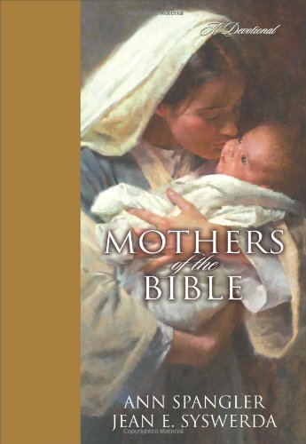 Beispielbild fr Mothers of the Bible: A Devotional zum Verkauf von MusicMagpie