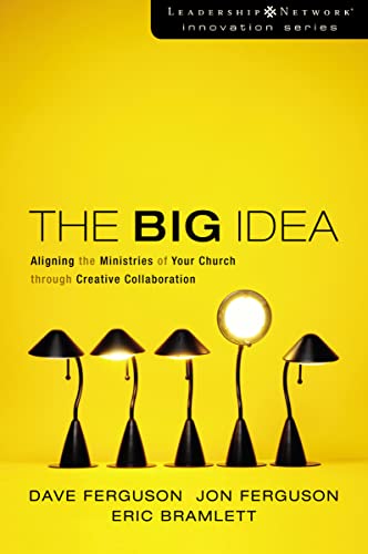 Beispielbild fr The Big Idea: Aligning the Ministries of Your Church through Creative Collaboration (Leadership Network Innovation Series) zum Verkauf von SecondSale