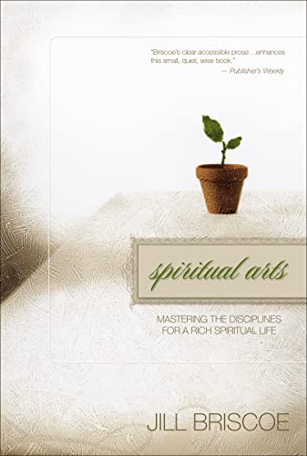 Imagen de archivo de Spiritual Arts: Mastering the Disciplines for a Rich Spiritual Life a la venta por Goldstone Books