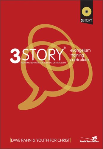 3 Story Evangelism Training Curriculum: Preparing Teenagers for a Lifestyle of Evangelism (9780310273707) by Rahn, Dave; Youth For Christ