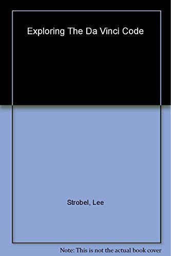 Beispielbild fr Exploring the Da Vinci Code: Investigating the Issues Raised by the Book and Movie zum Verkauf von Wonder Book
