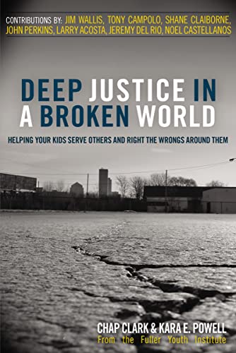 Beispielbild fr Deep Justice in a Broken World: Helping Your Kids Serve Others and Right the Wrongs around Them zum Verkauf von RiLaoghaire