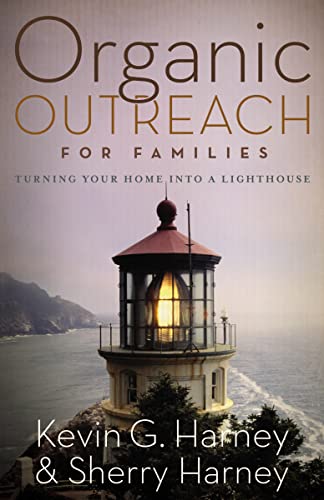 9780310273974: Organic Outreach for Families | Softcover: Turning Your Home into a Lighthouse