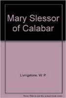 Imagen de archivo de Mary Slessor of Calabar a la venta por ThriftBooks-Atlanta