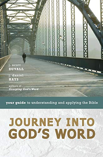 9780310275138: Journey into God's Word: Your Guide to Understanding and Applying the Bible