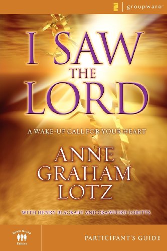 Beispielbild fr I Saw the Lord Participant's Guide: A Wake-Up Call for Your Heart zum Verkauf von BooksRun