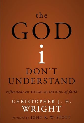 Imagen de archivo de The God I Don't Understand: Reflections on Tough Questions of Faith a la venta por HPB-Emerald
