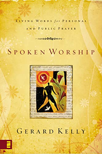 9780310275503: Spoken Worship: Living Words for Personal and Public Prayer