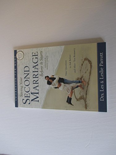 Stock image for Saving Your Second Marriage Before It Starts Workbook for Men : Nine Questions to Ask Before--And After--You Remarry for sale by Better World Books