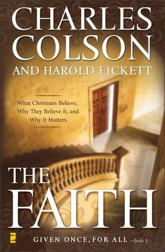 Stock image for The Faith: What Christians Believe, Why They Believe It, and Why It Matters for sale by Gulf Coast Books
