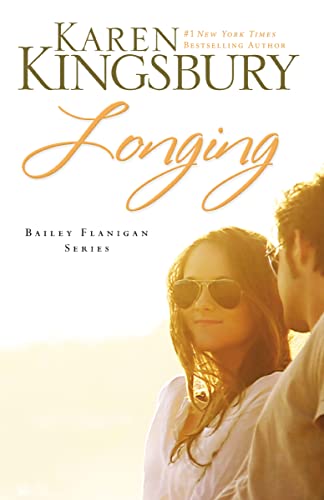 Stock image for Longing (Bailey Flanigan, Book 3) for sale by SecondSale