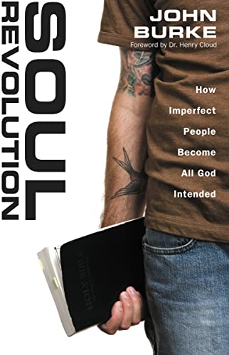 Beispielbild fr Soul Revolution : How Imperfect People Become All God Intended zum Verkauf von Better World Books