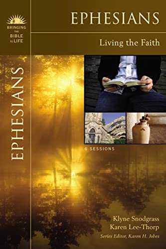 Stock image for Ephesians: Living the Faith (Bringing the Bible to Life) for sale by Goodwill of Colorado