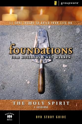 9780310276760: Foundations: Holy Spirit: Small Group Study: 11 Core Truths to Build Your Life on: No. 4