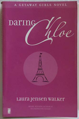 Beispielbild fr Daring Chloe (Getaway Girls) zum Verkauf von SecondSale