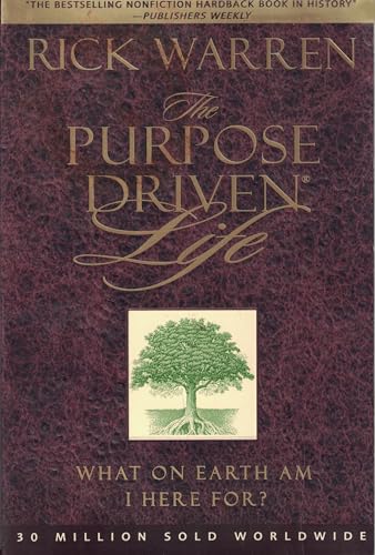 The Purpose Driven? Life: What on Earth Am I Here For? - Rick Warren