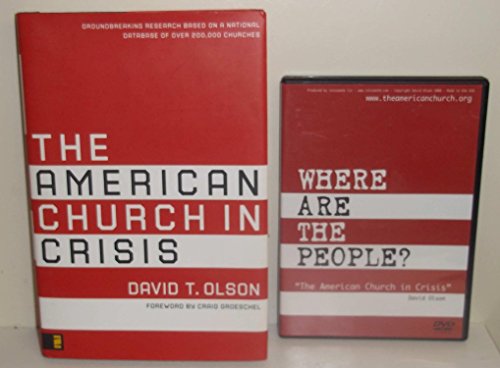 Imagen de archivo de The American Church in Crisis: Groundbreaking Research Based on a National Database of over 200,000 Churches a la venta por Orion Tech