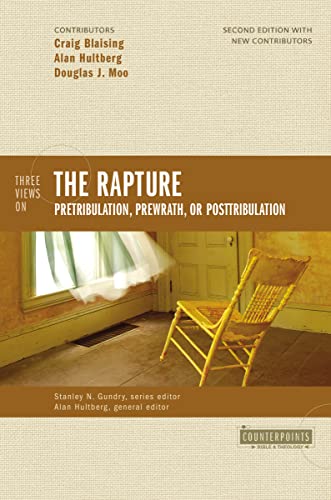 Imagen de archivo de Three Views on the Rapture: Pretribulation, Prewrath, or Posttribulation (Counterpoints: Bible and Theology) a la venta por Mr. Bookman