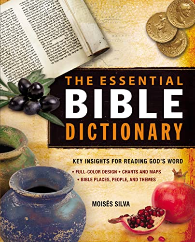 Stock image for The Essential Bible Dictionary: Key Insights for Reading God's Word (Essential Bible Companion Series) [Paperback] Silva, Mois?s for sale by Ocean Books