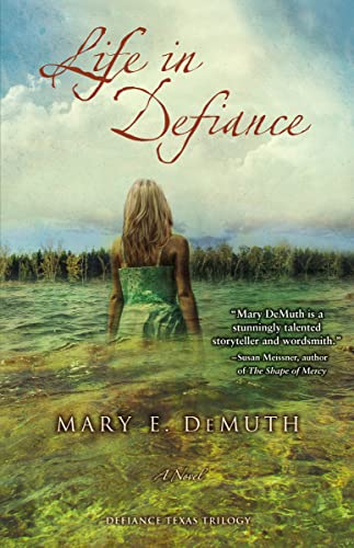 9780310278382: Life in Defiance: A Novel: 03 (Defiance Texas Trilogy)